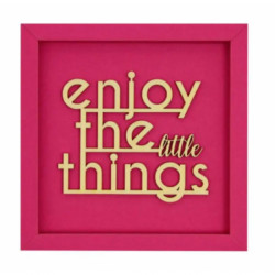 Schild - Enjoy the little things